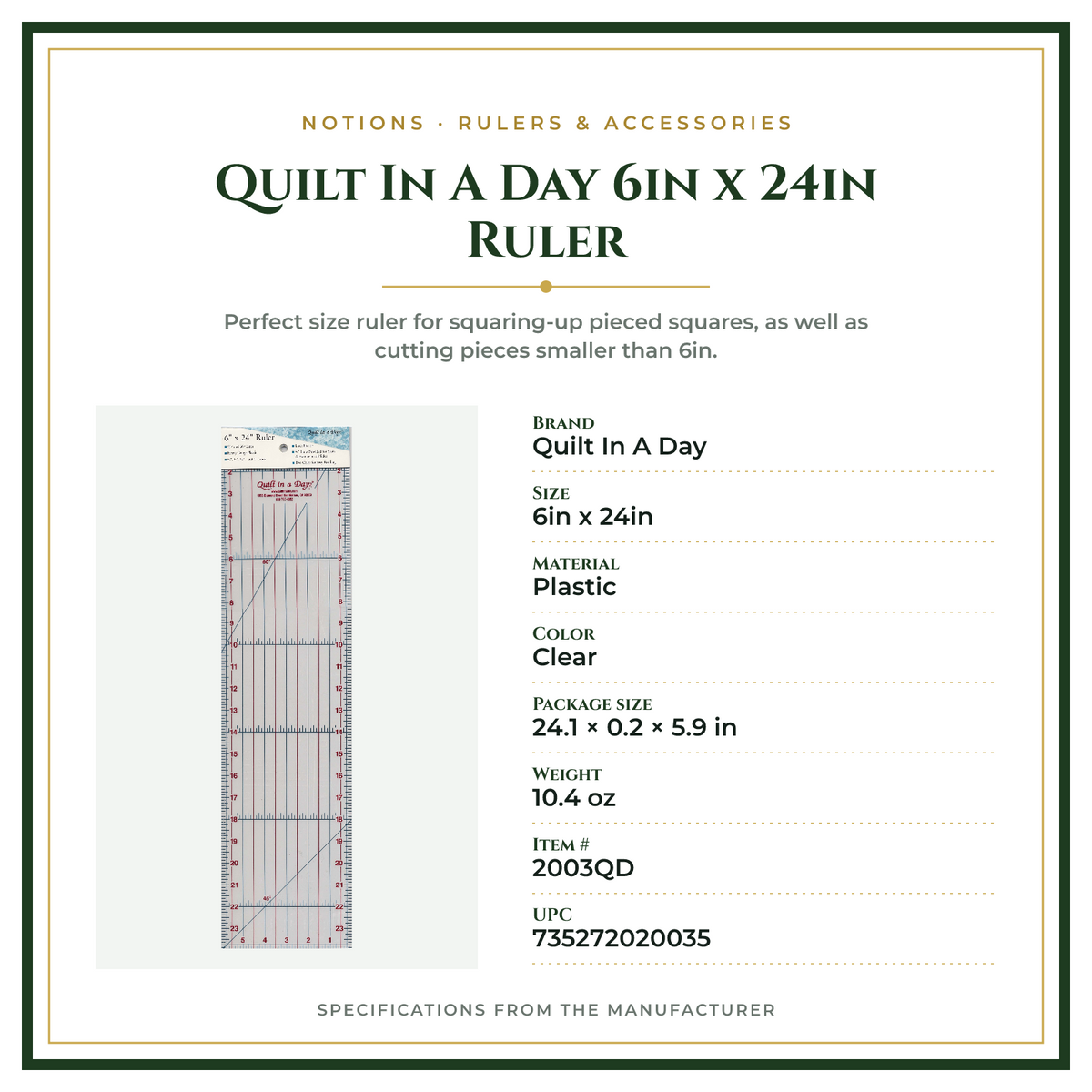Product Specifications – Quilt In A Day 6in x 24in Ruler