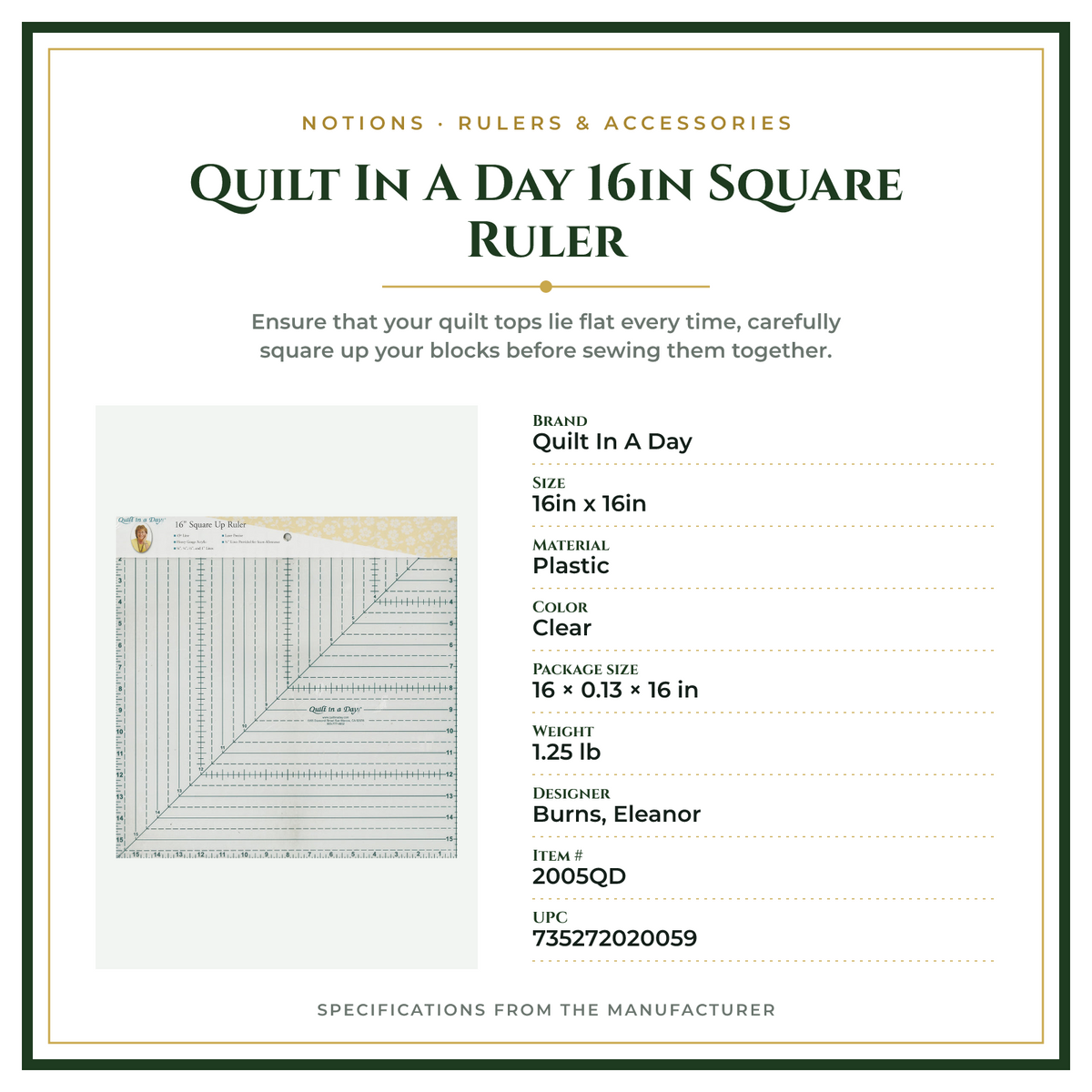 Product Specifications – Quilt In A Day 16in Square Ruler