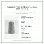 Product Specifications – Superior PIMA #8011 Medium Gray 5,000 yd cone