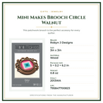Product Specifications – Mini Makes Brooch Circle Walnut