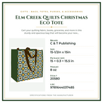 Product Specifications – Elm Creek Quilts Christmas Eco Tote