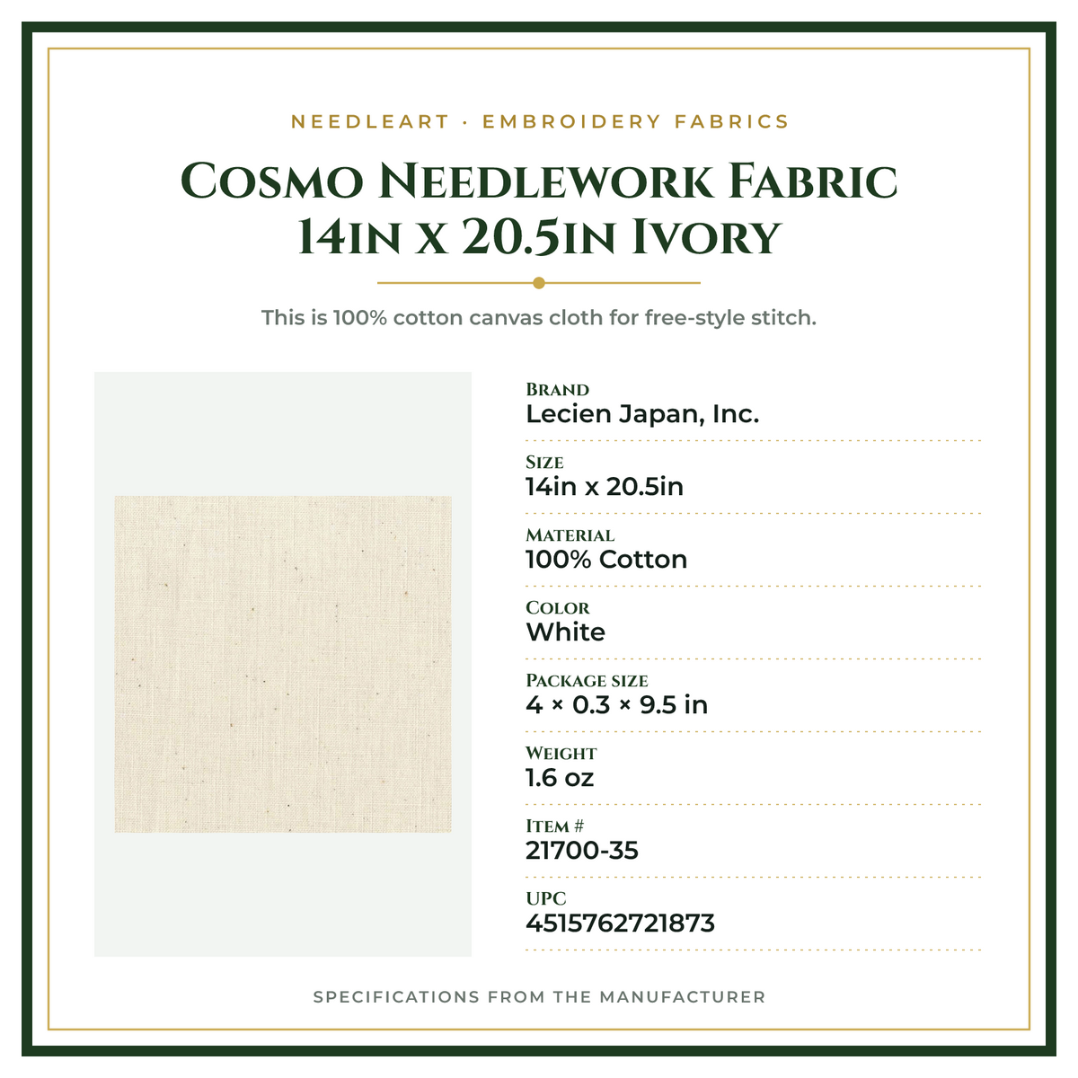 Product Specifications – Cosmo Needlework Fabric 14in x 20.5in Ivory