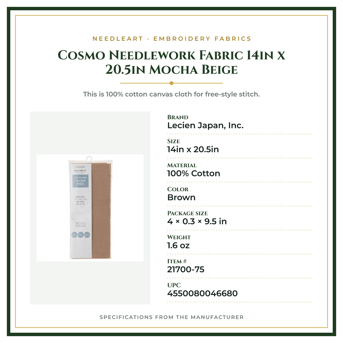 Product Specifications – Cosmo Needlework Fabric 14in x 20.5in Mocha Beige