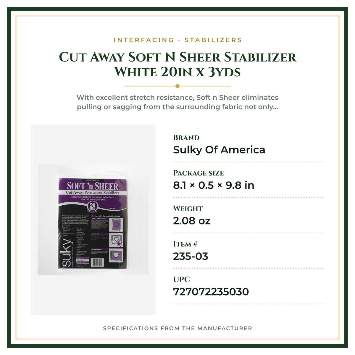 Product Specifications – Cut Away Soft N Sheer Stabilizer White 20in x 3yds