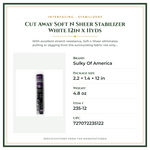 Product Specifications – Cut Away Soft N Sheer Stabilizer White 12in x 11yds
