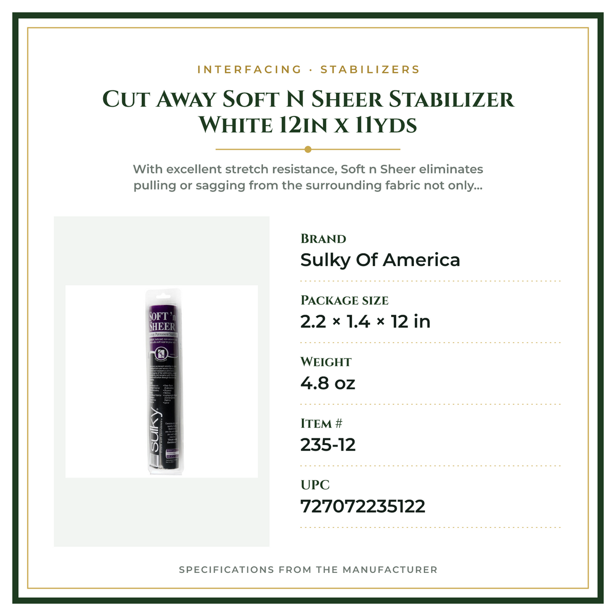 Product Specifications – Cut Away Soft N Sheer Stabilizer White 12in x 11yds