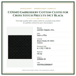 Product Specifications – COSMO Embroidery Cotton Cloth for Cross Stitch Precuts 14ct Black