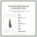 Product Specifications – Titanium Professional Scissor 10-1/4in