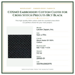 Product Specifications – COSMO Embroidery Cotton Cloth for Cross Stitch Precuts 18ct Black