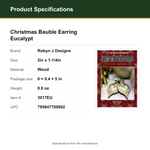 Product Specifications – Christmas Bauble Earring Eucalypt