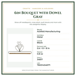 Product Specifications – 6in Bouquet with  Dowel Gray