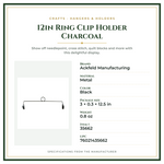 Product Specifications – 12in Ring Clip Holder Charcoal