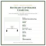 Product Specifications – 8in Heart Clip Holder Charcoal