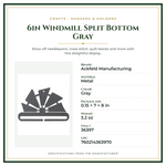 Product Specifications – 6in Windmill Split Bottom Gray