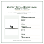 Product Specifications – 21in Split Bottom Holder Shabby House Charcoal