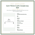 Product Specifications – Gift With Clips Charcoal 6in