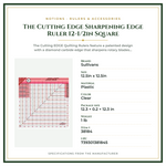 Product Specifications – The Cutting Edge Sharpening Edge Ruler 12-1/2in Square