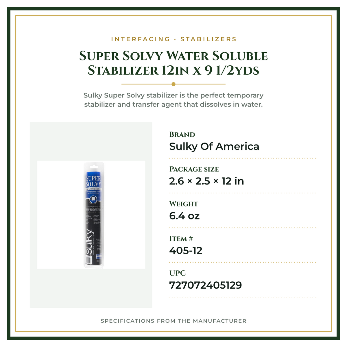 Product Specifications – Super Solvy Water Soluble Stabilizer 12in x 9 1/2yds