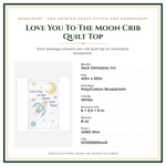 Product Specifications – Love You To The Moon Crib Quilt Top