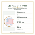 Product Specifications – 250 Years 6" Hoop Kit