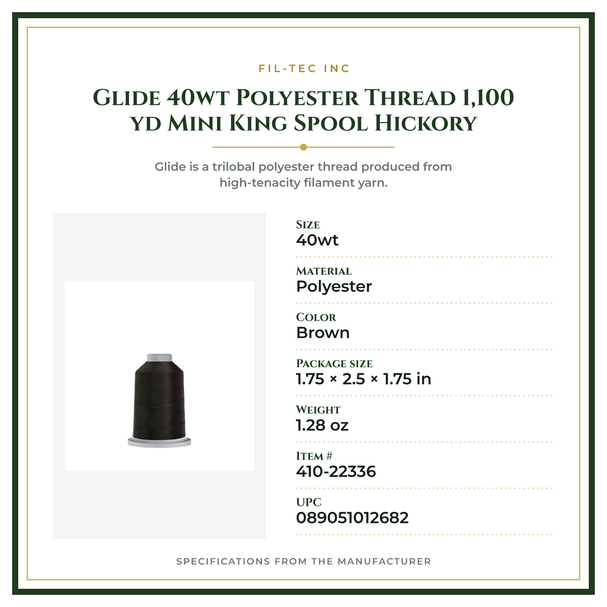 Product Specifications – Glide 40wt Polyester Thread 1,100 yd Mini King Spool Hickory