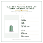 Product Specifications – Glide 40wt Polyester Thread 1,100 yd Mini King Spool Pistachio