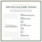 Product Specifications – 22in Welcome Fabric Holder