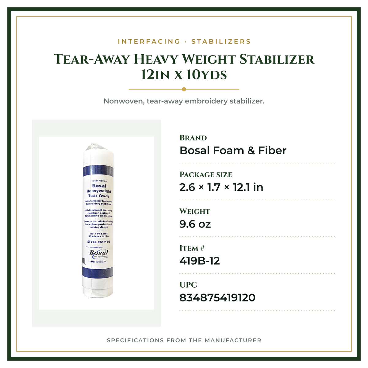 Product Specifications – Tear-Away Heavy Weight Stabilizer 12in x 10yds