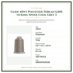 Product Specifications – Glide 40wt Polyester Thread 5,500 yd King Spool Cool Grey 3