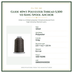 Product Specifications – Glide 40wt Polyester Thread 5,500 yd King Spool Anchor