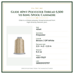 Product Specifications – Glide 40wt Polyester Thread 5,500 yd King Spool Cashmere