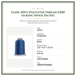 Product Specifications – Glide 40wt Polyester Thread 5,500 yd King Spool Pacific