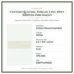 Product Specifications – Cotton Quilting Thread 3-ply 40wt 3000yds Parchment