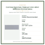 Product Specifications – Cotton Quilting Thread 3-ply 40wt 3000yds Oyster Shell