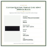 Product Specifications – Cotton Quilting Thread 3-ply 40wt 3000yds Black