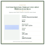 Product Specifications – Cotton Quilting Thread 3-ply 40wt 3000yds Iced Blue