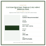 Product Specifications – Cotton Quilting Thread 3-ply 40wt 3000yds Pine
