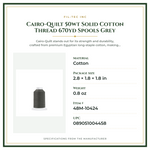 Product Specifications – Cairo-Quilt 50wt  Solid Cotton Thread 670yd Spools Grey