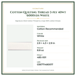 Product Specifications – Cotton Quilting Thread 3-ply 40wt 6000yds White