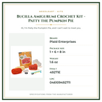 Product Specifications – Bucilla Amigurumi Crochet Kit - Patty the Pumpkin Pie
