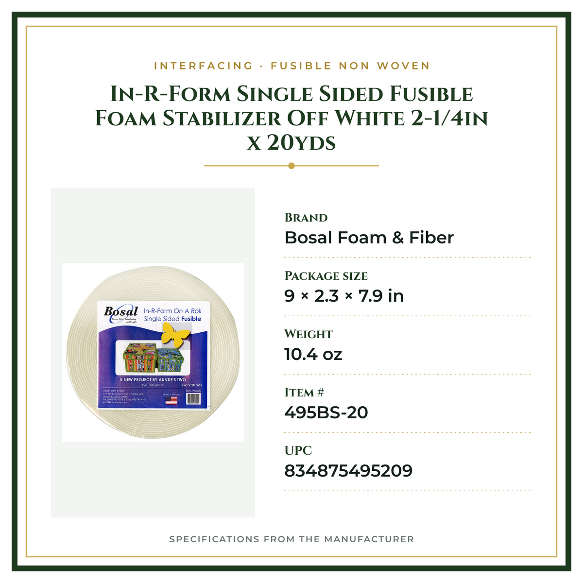 Product Specifications – In-R-Form Single Sided Fusible Foam Stabilizer Off White 2-1/4in x 20yds