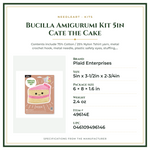 Product Specifications – Bucilla Amigurumi Kit 5in Cate the Cake