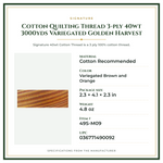 Product Specifications – Cotton Quilting Thread 3-ply 40wt 3000yds Variegated Golden Harvest