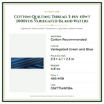 Product Specifications – Cotton Quilting Thread 3-ply 40wt 3000yds Variegated Island Waters