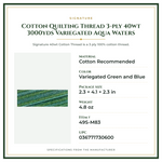 Product Specifications – Cotton Quilting Thread 3-ply 40wt 3000yds Variegated Aqua Waters