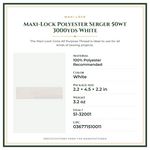 Product Specifications – Maxi-Lock Polyester Serger 50wt 3000yds White