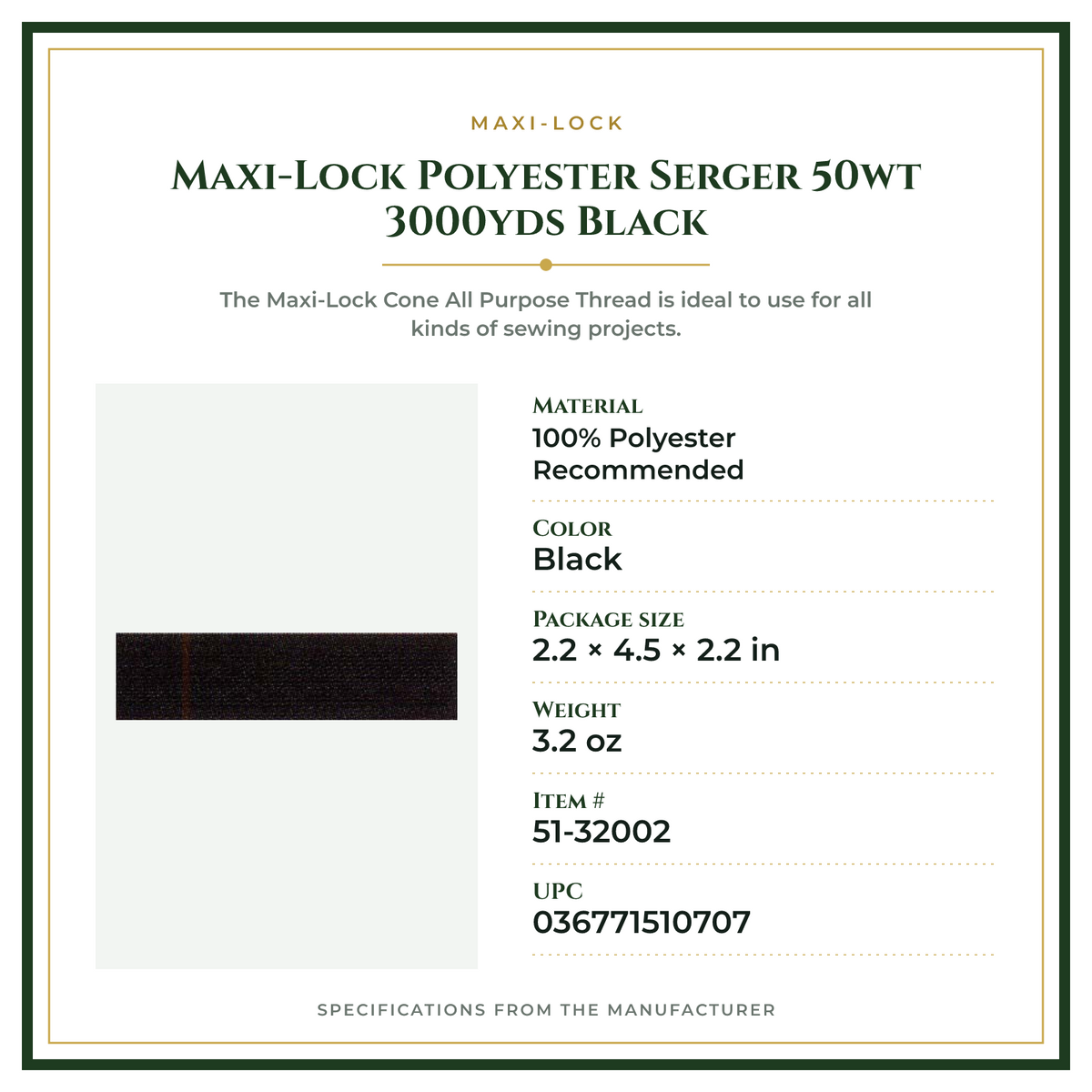 Product Specifications – Maxi-Lock Polyester Serger 50wt 3000yds Black