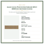 Product Specifications – Maxi-Lock Polyester Serger 50wt 3000yds Mother Goose