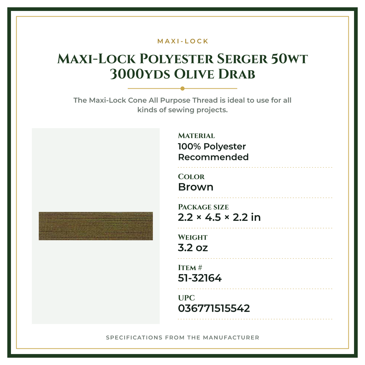 Product Specifications – Maxi-Lock Polyester Serger 50wt 3000yds Olive Drab