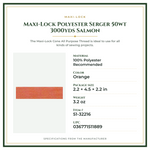 Product Specifications – Maxi-Lock Polyester Serger 50wt 3000yds Salmon